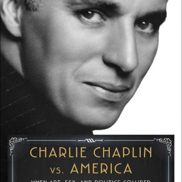 ‘Charlie Chaplin vs. America’ unpacks life of iconic Tramp