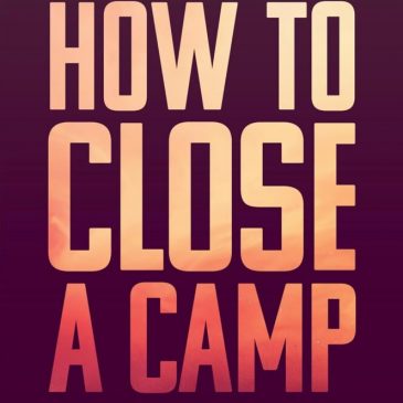Excerpt: How to Close a Camp